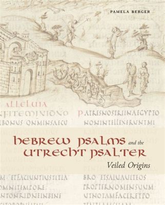 The Utrecht Psalter - Uma Jornada Caligráfica Através da Fé e do Tempo!